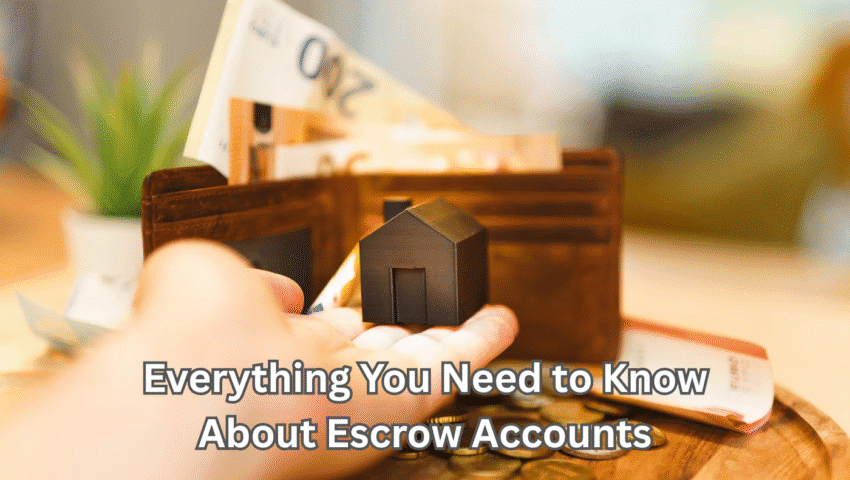 Everything You Need to Know About Escrow Accounts