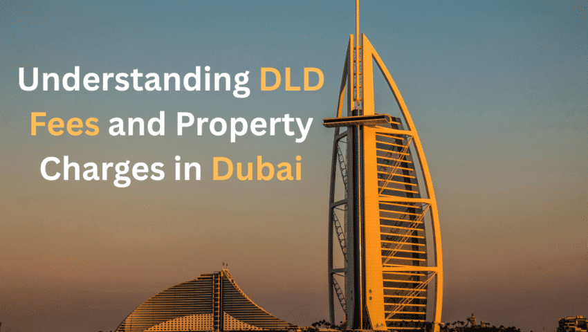 DLD Fees and Property Charges in Dubai