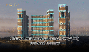 Chelsea Residences by Damac Everything You Need to Know
