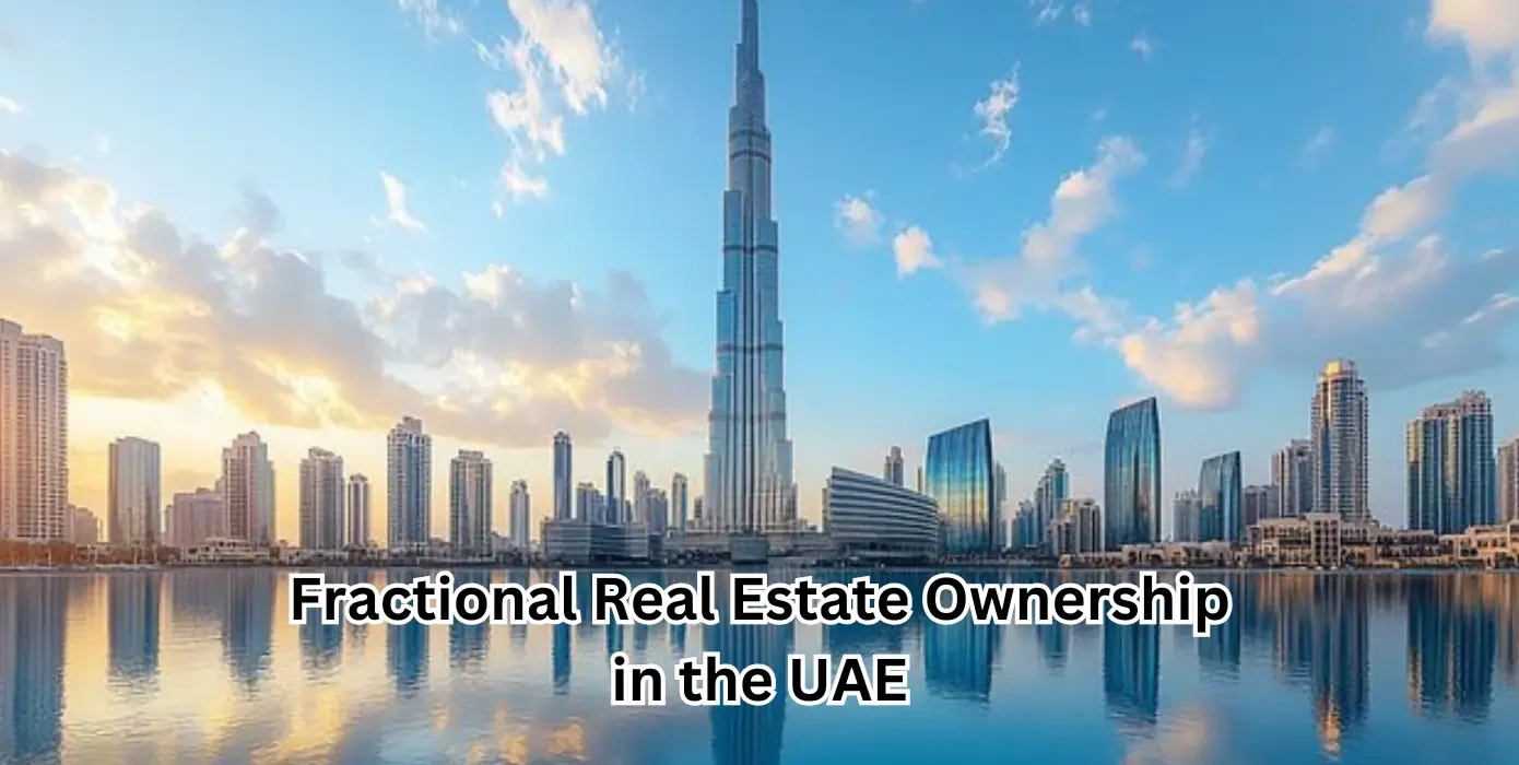 Fractional Real Estate Ownership in the UAE