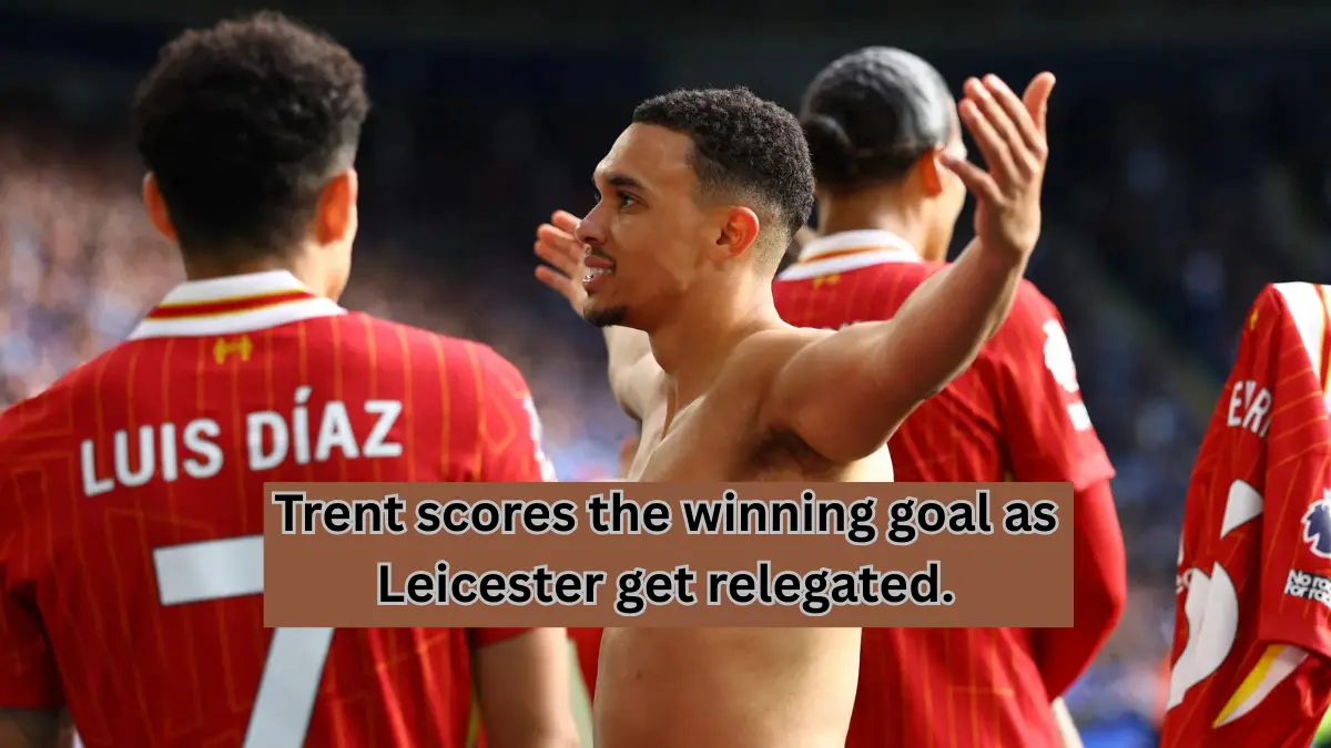 Trent comes in as a substitute and scores the winning goal as Leicester get relegated