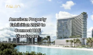 American Property Exhibition 2025 to Connect UAE Developers