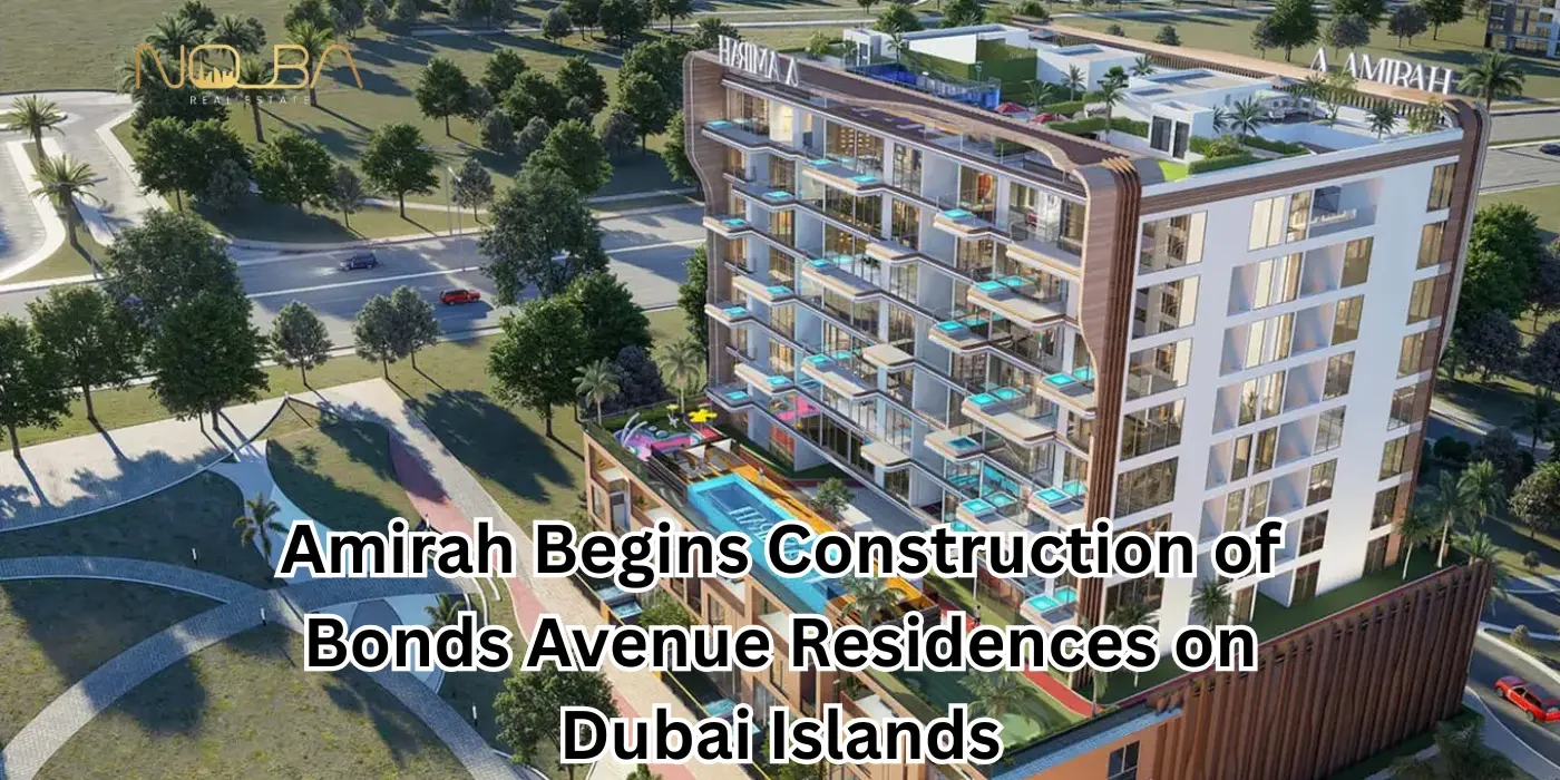 Amirah Begins Construction of Bonds Avenue Residences on Dubai Islands