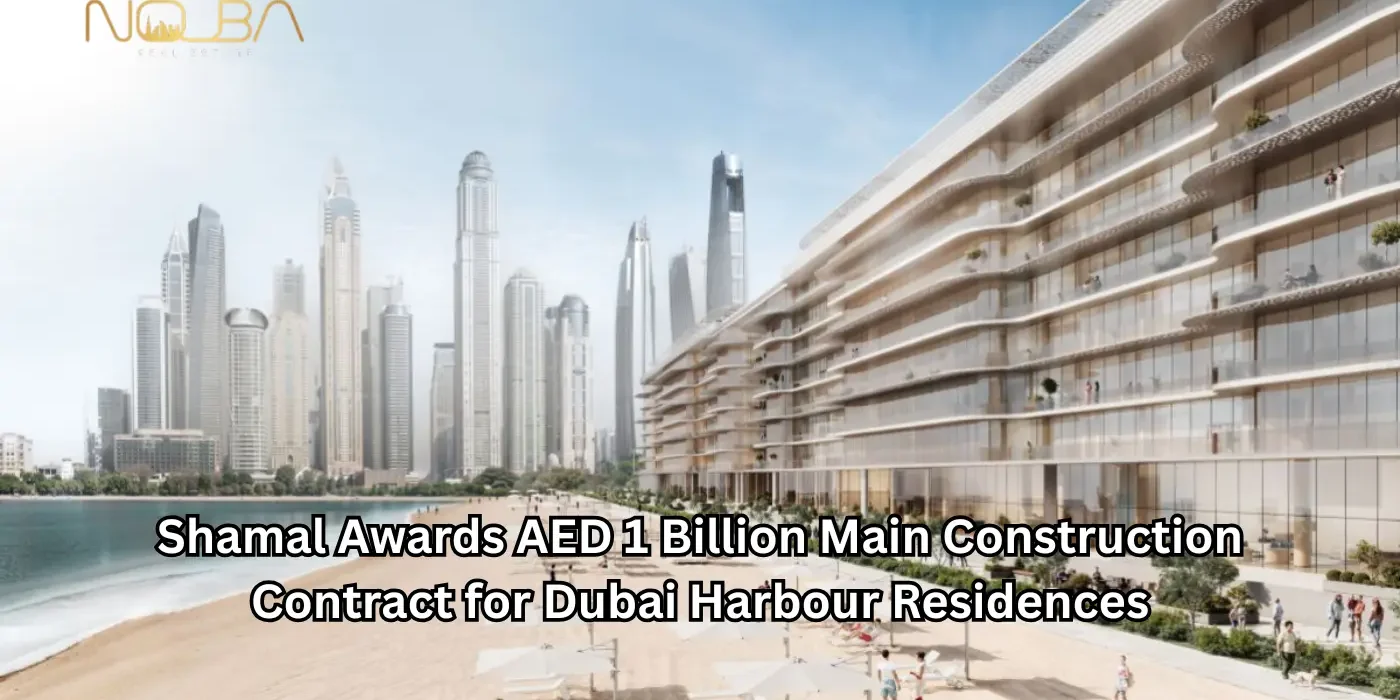 Shamal Awards AED 1 Billion Main Construction Contract for Dubai Harbour Residences