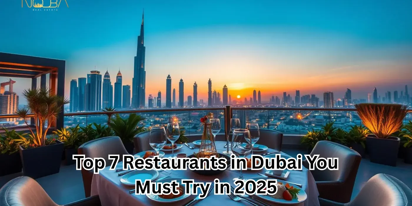 Top 7 Restaurants in Dubai You Must Try in 2025