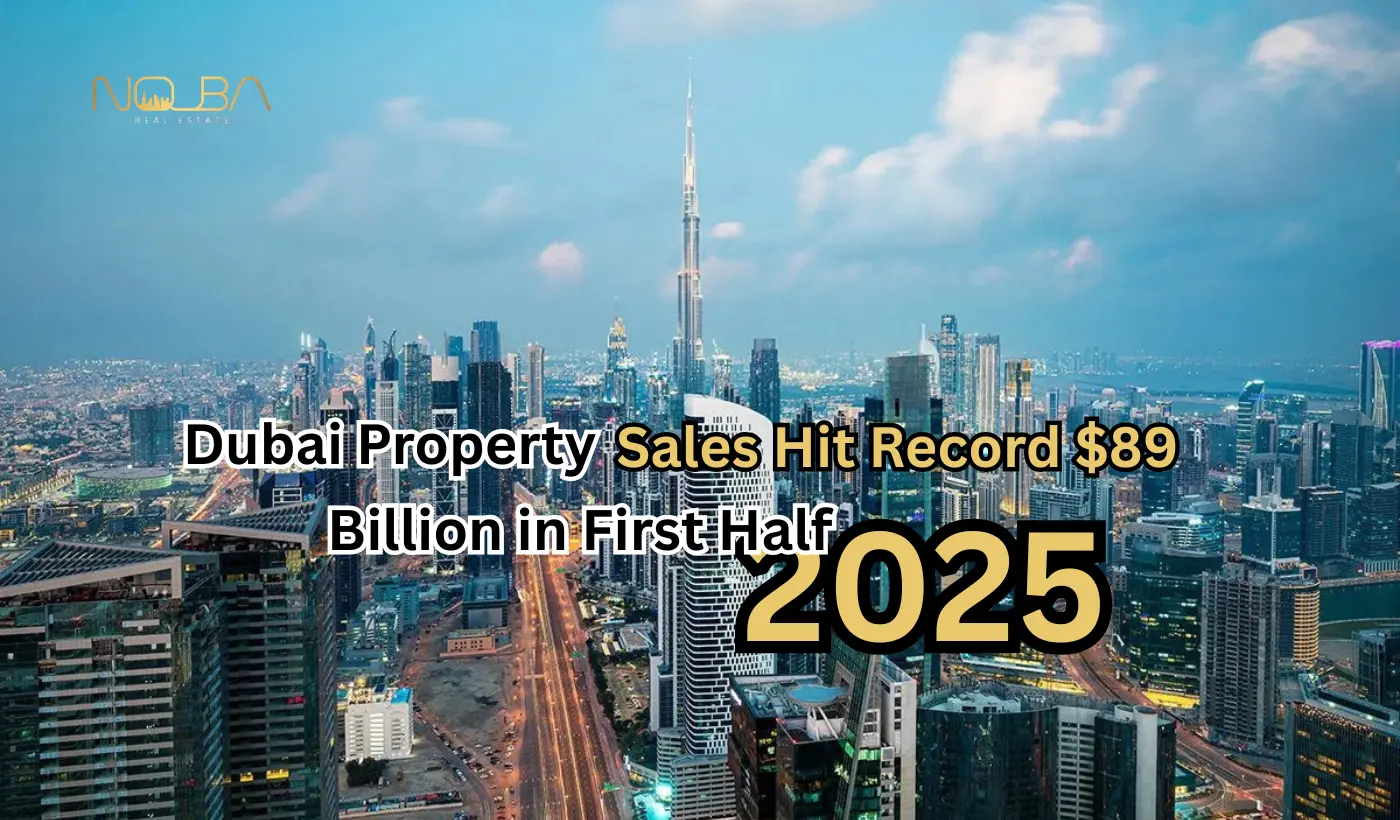 Dubai Property Sales Hit Record 89 Billion in First Half 2025