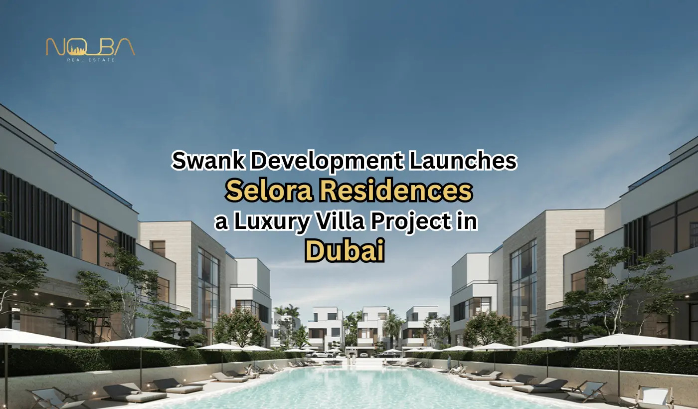 Swank Development Launches Selora Residences, a Luxury Villa Project in Dubai