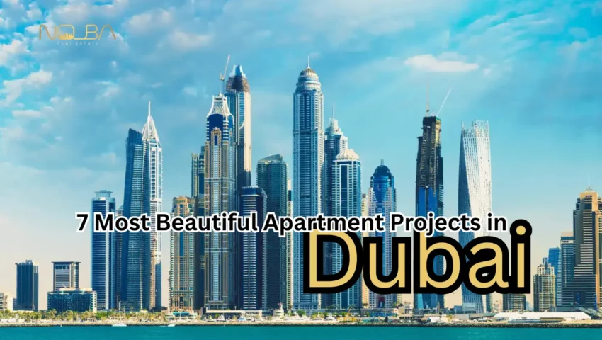 7 Most Beautiful Apartment Projects in Dubai